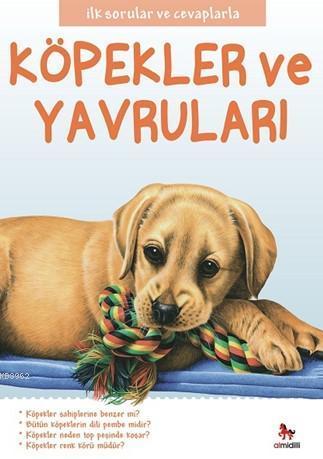 Köpekler ve Yavruları; İlk Sorular ve Cevaplarla