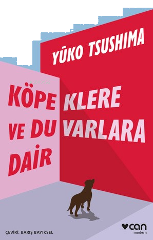 Köpeklere ve Duvarlara Dair