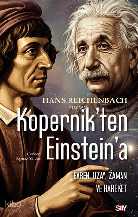 Kopernik’ten Einstein’e;Evren, Uzay, Zaman ve Hareket