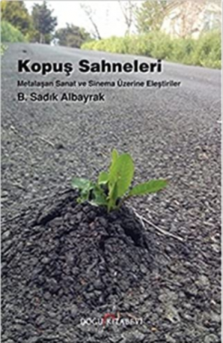 Kopuş Sahneleri:;Metalaşan Sanat Ve Sinema Üzerine Eleştiriler