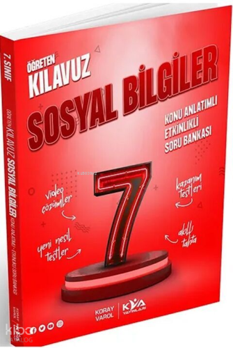 Koray Varol Akademi 7. Sınıf Öğreten Kılavuz Sosyal Bilgiler Konu Anlatımlı Etkinlikli Soru Bankası