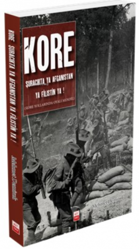 Kore Şuracıkta Ya Afganistan Ya Filistan Ya …!