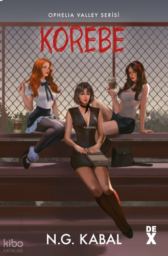 Körebe;Ophelia Valley Serisi 3