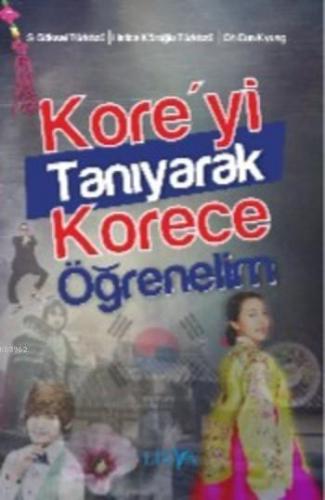 Kore'yi Tanıyarak Korece Öğrenelim