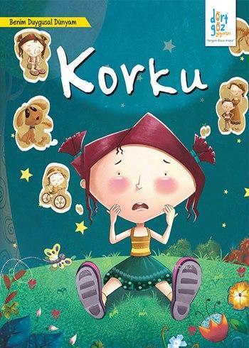 Korku; Benim Duygusal Dünyam Serisi, 0 - 6 Yaş