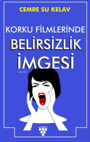 Korku Filmlerinde Belirsizlik İmgesi