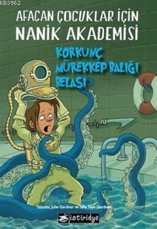 Korkunç Mürekkep Balığı Belası; Afacan Çocuklar İçin Nanik Akademisi 4