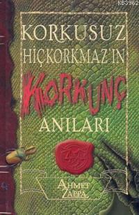 Korkusuz Hiçkorkmaz´ın Korkunç Anıları