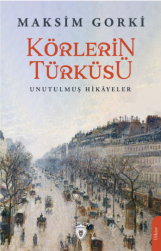 Körlerin Türküsü;Unutulmuş Hikâyeler