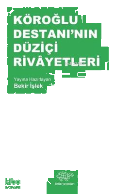 Köroğlu Destanı'nın Düziçi Rivayetleri