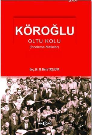 Köroğlu; Oltu Kolu