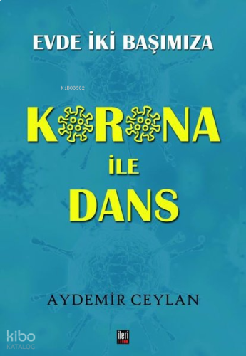 Korona İle Dans;Evde İki Başımıza