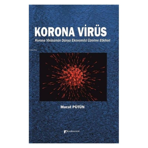 Korona Virüs - Korona Virüsün Dünya Ekonomisi Üzerine Etkileri