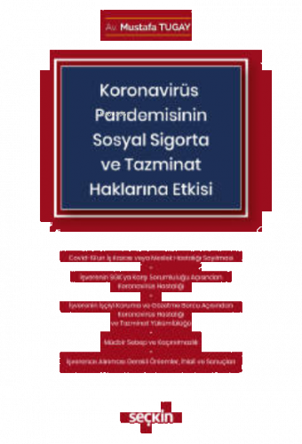 Koronavirüs (Covid–19) Pandemisinin Sosyal Sigorta ve Tazminat Haklarına Etkisi