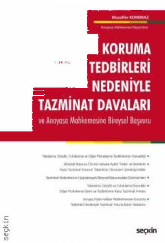 Koruma Tedbirleri Nedeniyle Tazminat Davaları;ve Anayasa Mahkemesine Bireysel Başvuru