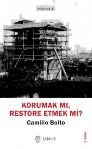 Korumak mı, Restore Etmek mi?