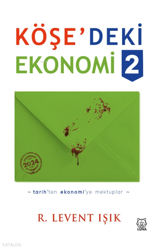 Köşe'deki Ekonomi 2;Tarih'ten Ekonomi'ye Mektuplar