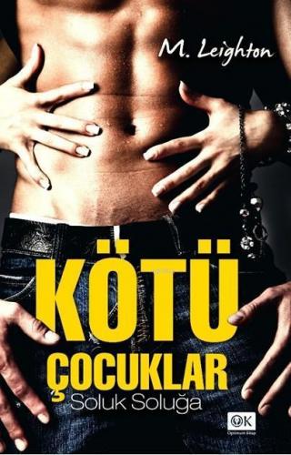 Kötü Çocuklar; Soluk Soluğa