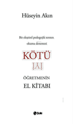 Kötü Öğretmenin El Kitabı