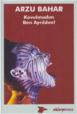 Kovulmadım Ben Ayrıldım
