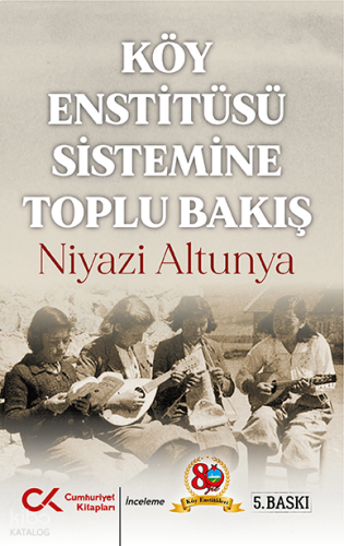 Köy Enstitüsü Sistemine Toplu Bakış