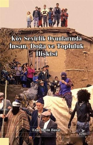 Köy Seyirlik Oyunlarında İnsan, Doğa ve Topluluk İlişkisi