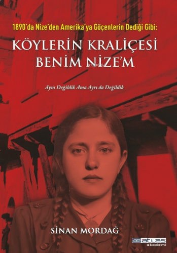Köylerin Kraliçesi Benim Nize'm;1890'da Nize'den Amerikaya Göçenlerin Dediği Gibi