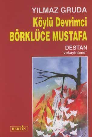 Köylü Devrimci / Börklüce Mustafa; Destan "Vekayinâme"