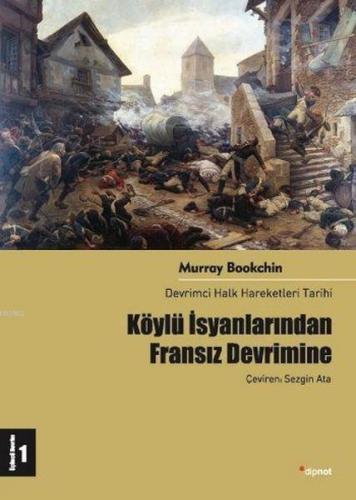 Köylü İsyanlarından Fransız Devrimine; Devrimci Halk Hareketleri Tarihi 1