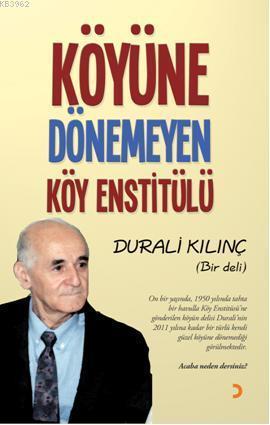 Köyüne Dönemeyen Köy Enstitülü; Bir Deli