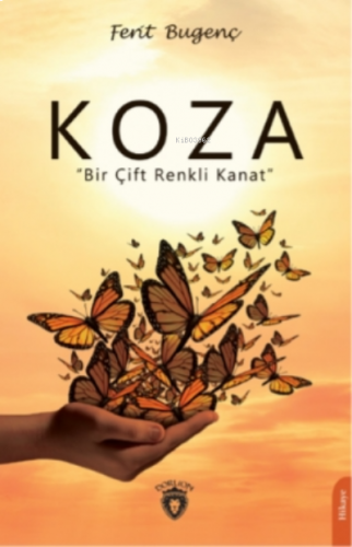 Koza;Bir Çift Renkli Kanat
