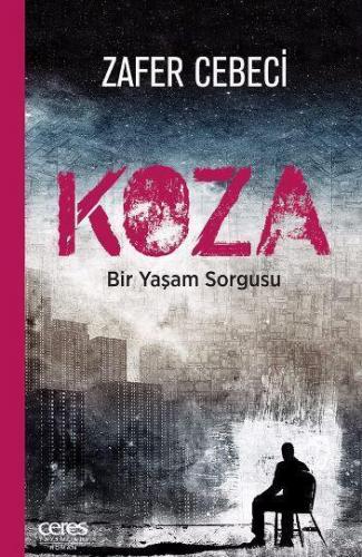 KOZA; Bir Yaşam Sorgusu