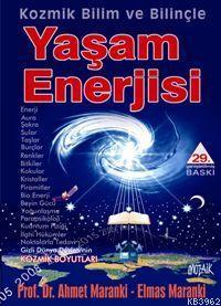Kozmik Bilim ve Bilinçle Yaşam Enerjisi