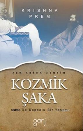 Kozmik Şaka; OSHO ile Dopdolu Bir Yaşam