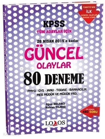 KPSS 26 Nisan 2015'e Kadar Güncel Olaylar 80 Deneme