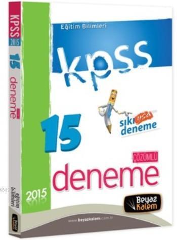Kpss Eğitim Bilimleri 15 Deneme; Çözümlü
