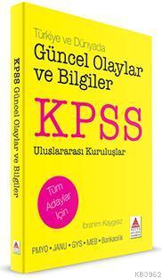 KPSS Güncel Olaylar ve Bilgiler; Türkiye ve Dünyada Güncel Olaylar ve Bilgiler