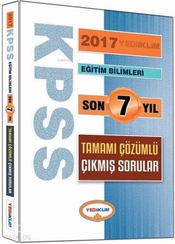 KPSS Son 7 Yıl Tamamı Çözümlü Çıkmış Sorular Eğitim Bilimleri 2017