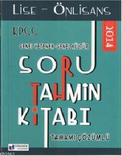KPSS Soru Tahmin Kitabı Lise - Önlisans Genel Yetenek Genel Kültür Tamamı Çözümlü 2014