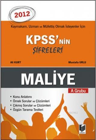 KPSS'nin Şifreleri A Grubu Maliye; Kaymakam, Uzman ve Müfettiş Olmak İsteyenler İçin