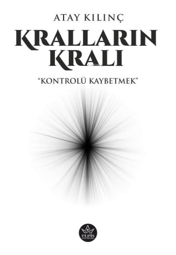 Kralların Kralı;Kontrolü Kaybetmek