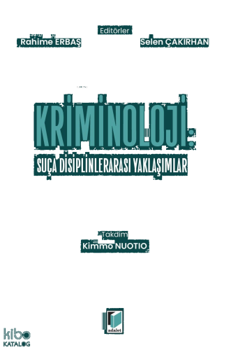 Kriminoloji: Suça Disiplinlerarası Yaklaşımlar