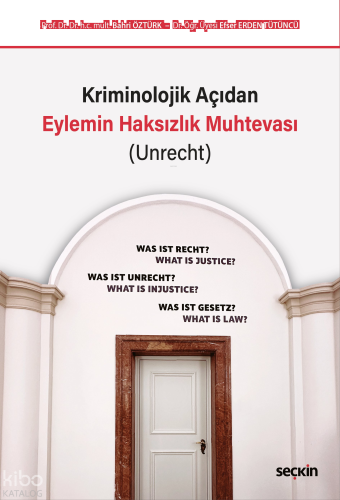 Kriminolojik Açıdan Eylemin Haksızlık Muhtevası