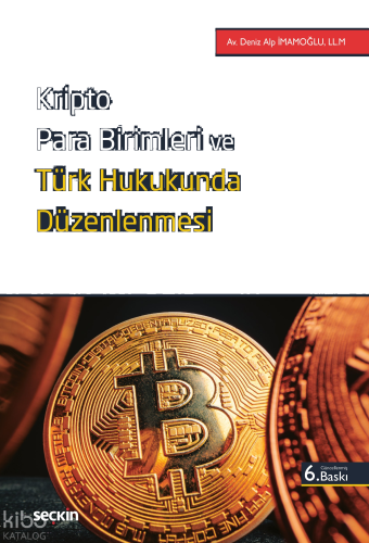 Kripto Para Birimleri ve Türk Hukukunda Düzenlenmesi