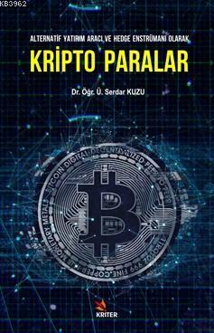 Kripto Paralar; Alternatif Yatırım Aracı ve Hedge Enstrümanı Olarak