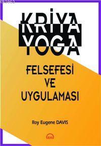 Kriya Yoga; Felsefesi ve Uygulaması