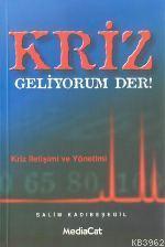 Kriz Geliyorum Der!