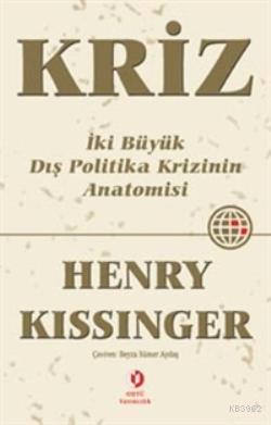 Kriz; İki Büyük Dış Politika Krizinin Anatomisi