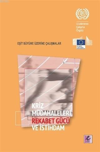 Kriz Müdahaleleri Rekabet Gücü ve İstihdam