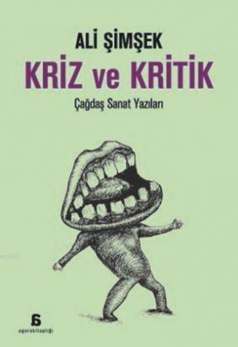 Kriz ve Kritik; Çağdaş Sanat Yazıları